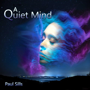 Paul Sills – A Quiet Mind (2024)